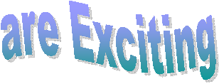   are Exciting